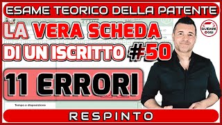 11 ERRORI ESAME NON SUPERATO  LA VERA SCHEDA D’ESAME PATENTE DI UN ISCRITTO AL CANALE 50 [upl. by Nowed]