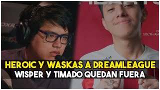 Dota 2 HEROIC y WASKAS a la DREAMLEAGUE  TIMADO y WISPER FUERA  ROSTER de INFINITY  Pancho Justo [upl. by Halpern135]