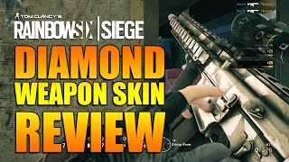 Rainbow Six Siege  In Depth DIAMOND WEAPON SKIN REVIEW [upl. by Keele]