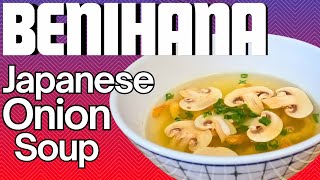 Simple amp Delicious BenihanaStyle Onion Soup [upl. by Vanden324]