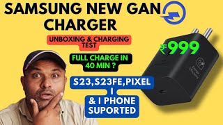 Samsung 25 watt GAN Charger 2024 Unboxing Best Charger For S23 S23fe amp For I Phones [upl. by Htelimay]