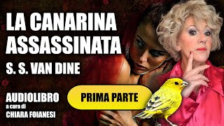 AUDIOLIBRO quotLa canarina assassinataquot di S S Van Dine  PRIMA PARTE [upl. by Schnapp634]