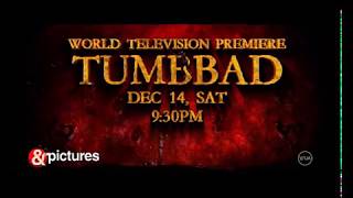 Hastar ka saaya darr sath laaya  World Television Premiere  Tumbbad  Sat 14th Dec 930PM [upl. by Dulcie811]