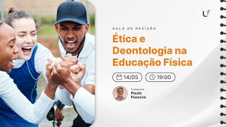 AULA DE REVISÃO  ÉTICA E DEONTOLOGIA NA EDUCAÇÃO FÍSICA [upl. by Elvia]