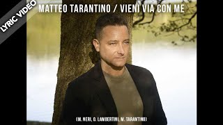 Matteo Tarantino  Vieni via con me Lyric Video [upl. by Auahsoj391]