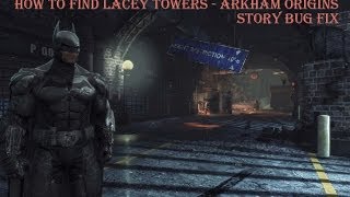 How to find Lacey Towers amp initiate Locate Black Mask Mission in Batman Arkham Origins [upl. by Caesar753]