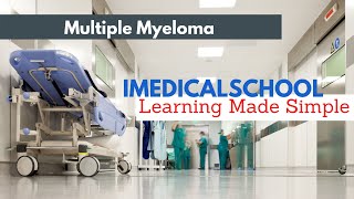 Multiple Myeloma Made Simple [upl. by Premer372]