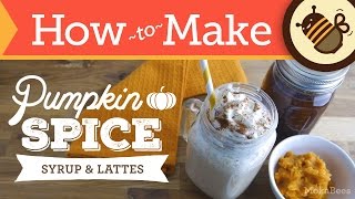 How to Make a Pumpkin Spice Latte amp Syrup DIY Recipe [upl. by Roddy]