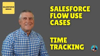 Salesforce Flow Use Cases Time Tracking [upl. by Einyaj852]