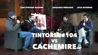 Tintoria 104 vs Cachemire Podcast [upl. by Mirella229]