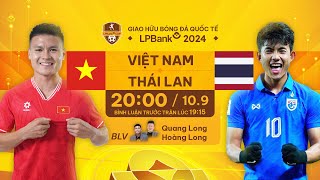 🔴TRỰC TIẾP VIỆT NAM  THÁI LAN  GIAO HỮU BÓNG ĐÁ QUỐC TẾ LPBANK 2024 [upl. by Ynnob836]