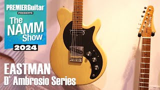 Eastman DAmbrosio Series Demo  NAMM 2024 [upl. by Ahseeyt401]