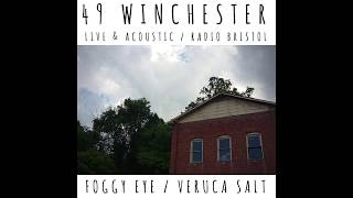 49 Winchester  Foggy Eye Acoustic [upl. by Sower]