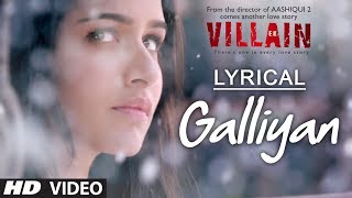 Lyrical Galliyan Full Song with Lyrics  Ek Villain  Ankit Tiwari  Sidharth Malhotra [upl. by Neerac764]