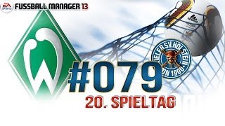 Fussball Manager 13 079 Deutsch  20 Spieltag  SV Werder Bremen II  2014  Lets Play [upl. by Oys753]