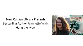 New Canaan Library Presents Bestselling Author Jeannette Walls Hang The Moon [upl. by Llenrag263]