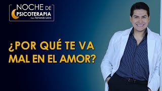 ¿POR QUÉ TE VA MAL EN EL AMOR  Psicólogo Fernando Leiva Programa de contenido psicológico [upl. by Introc38]