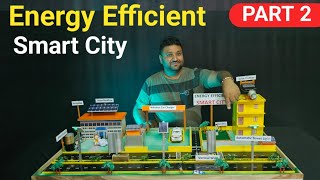 Energy efficient smart city  latest innovative working model for science project  part 2 [upl. by Oigufer]