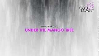 Under The Mango Tree  Pimpi Arroyo Lounge Tribute to Diana Coupland  CooldownTV [upl. by Kowtko]