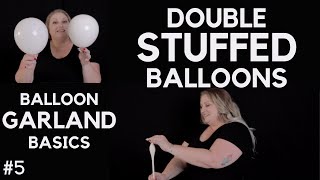 DOUBLE STUFFED BALLOONS  How to Double Stuff Balloons  Balloon Garland Basics Series [upl. by Eilliw]