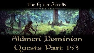 ESO  Aldmeri Dominion Quests  Part 153  Malabal Tor Part 30  The Ties that Bind [upl. by Aneen]