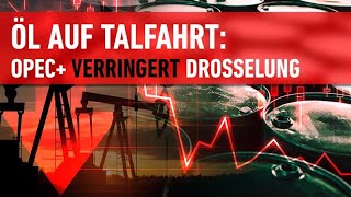 Ölpreis auf Talfahrt OPEC verringert Drosselung [upl. by Forester]