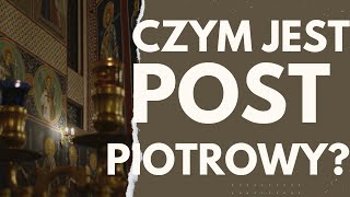 Czym jest post piotrowy [upl. by Sonya]