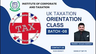 UK TAXATION BATCH 8 ORIENTATION CLASS [upl. by Ueihtam]