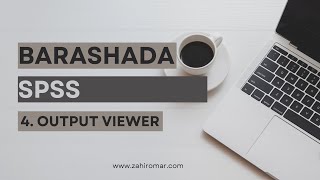 BARASHADA SPSS 4 Output Viewer [upl. by Sherrard869]