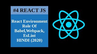 React Environment Role Of Babel Webpack EsLint in Hindi Easy 2020 [upl. by Iorio]