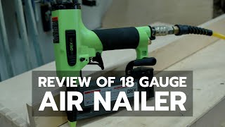 18 Gauge Air Nailer Review [upl. by Taite]