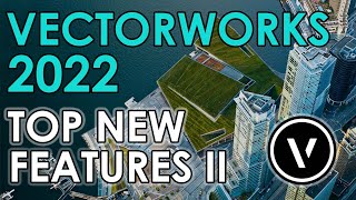 Vectorworks 2022 Top New Features Part II 4K [upl. by Nireil]