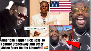 I’m Putting Stonebwoy On My Africa ProjectAmerican Rapper Rick Ross Announced His Upcoming Album🔥 [upl. by Rosenstein]