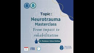 Neurotrauma Masterclass From Impact to Rehabilitation [upl. by Benedix]