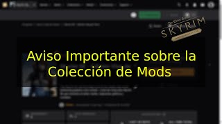 AVISO IMPORTANTE SOBRE LA COLECCIÓN DE MODS  SKYRIM AE [upl. by Malvia]