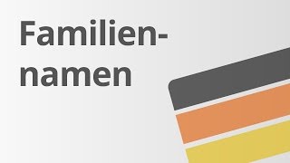 Herkunft der Familiennamen  Deutsch  Sprache und Kommunikation [upl. by Ailemor]