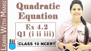 Ex 42 Q1 i ii iii  Quadratic Equations  Chapter 4  Class 10 Maths  NCERT [upl. by Sucramd433]