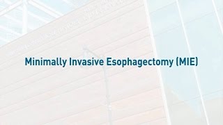 Minimally Invasive Esophagectomy MIE  Mass General Hospital [upl. by Esorbma]