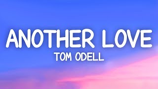 Tom Odell  Another Love Lyrics [upl. by Faye483]