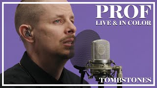 PROF  Tombstones Live amp In Color [upl. by Ingamar653]