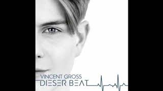 Vincent Gross  Dieser Beat [upl. by Niwrek678]