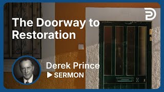 The Doorway To Restoration  Desolation is Not The End  Derek Prince [upl. by Prentiss]