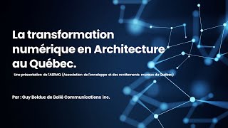 Disponible sur le site de lAERMQ  La transformation numérique pour les Architectes au Québec [upl. by Leinod]