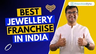 Best Jewellery Franchise in India  Jewellery Franchise Opportunities  Jewellery Business Ideas [upl. by Yentuoc]