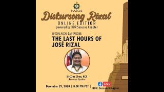 Xiao Talks The Last Hours of Jose Rizal Diskursong Rizal powered by KOR Sucesos Chapter [upl. by Fishman747]