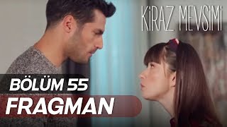 Kiraz Mevsimi 55Bölüm Fragmanı [upl. by Cigam905]