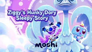 Calming Bedtime Story For Toddlers  Ziggys Hunky Dory Sleepy Story  Moshi [upl. by Evan]