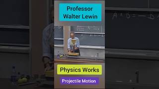 Professor Walter Lewin Lecture Projectile motion ytshorts shorts [upl. by Lednik]