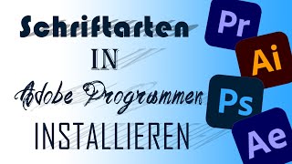 Schriftarten in Adobe Programmen installieren Deutsch 4K [upl. by Varion799]