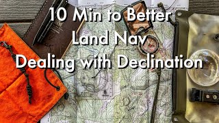 10 Minutes to Better Land Navigation Dealing with DECLINATION Part 6 [upl. by Riannon]